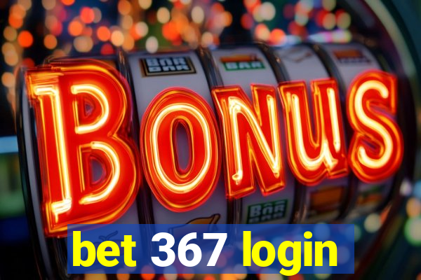 bet 367 login